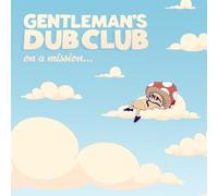 Gentleman's Dub Club On a Mission (CD) Album
