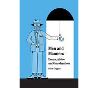 Gentlemen, Behave!: Manners for the Modern Man