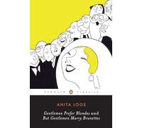 Anita Loos Gentlemen Prefer Blondes and But Gentlemen Marry Brunette (Tascabile)