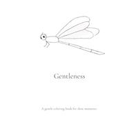 Gentleness: A gentle coloring book for slow moments