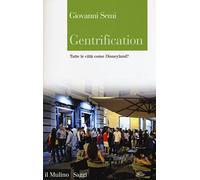 Libri Giovanni Semi - Gentrification. Tutte Le Citta Come Disneyland?