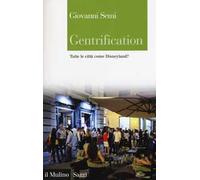 Gentrification. Tutte le città come Disneyland?