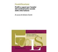 Gentrificazione. Profili e saperi per l’analisi del cambiamento sociale delle città italiane