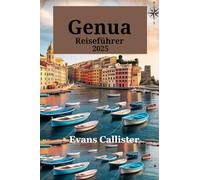 Genua Reiseführer 2025: Entdecken Sie die lokalen Geheimnisse, Reiserouten, Kulturtipps und Riviera-Abenteuer für neugierige Reisende in Italien