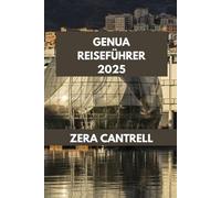 GENUA REISEFÜHRER 2025: Erleben Sie Genua wie ein Einheimischer: Insidertipps und versteckte Orte für einen authentischen Besuch.: 13