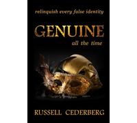 GENUINE all the time: relinquish every false identity: 5