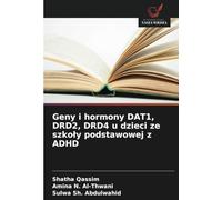 Geny i hormony DAT1, DRD2, DRD4 u dzieci ze szkoły podstawowej z ADHD