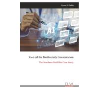 Geo-AI for Biodiversity Conservation: The Northern Bald I ase Study