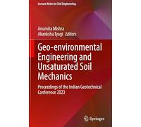 Geo-environmental Engineering and Unsaturated Soil Mechanics: Proceedings of the Indian Geotechnical Conference 2023: 678