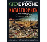 GEO Epoche 115/2022 - Katastrophen: Das Magazin für Geschichte