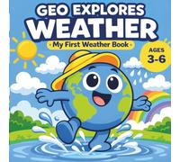 Geo Explores Weather: My First Weather Book