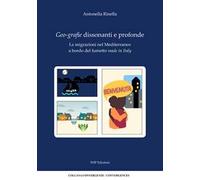Geo-grafie dissonanti e profonde. Le migrazioni nel Mediterraneo a bordo del fumetto made in italy