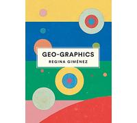 Regina Gimenez Geo-Graphics (Copertina rigida)