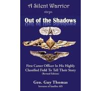 Geo Guy Thomas A Silent Warrior Steps Out of the Shadows (Tascabile)
