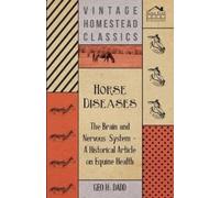 Geo H Dadd Horse Diseases - The Brain and Nervous System - A Histori (Tascabile)