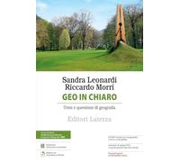 Geo in chiaro. Temi e questioni di geografia. Per il primo biennio delle Suole superiori