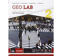 Geo lab. Capire la geografia economica. Per le Scuole superiori. Con e-book. Con espansione online. Paesi extraeuropei (Vol. 2)