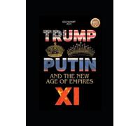 Geo Report Trump, Putin, Xi and the New Age of Empires (Tascabile)