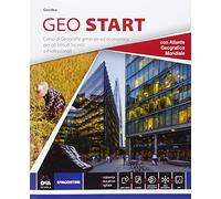 Geo start. Vol. unico. Con atlante. Per gli Ist. tecnici e professionali. Con e-book. Con espansione online