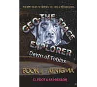 Geo the Space Explorer Book 4 Aenigma: Dawn of Tobias