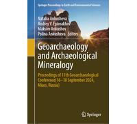 Geoarchaeology and Archaeological Mineralogy: Proceedings of 11th Geoarchaeological Conference(16-18 September 2024, Miass, Russia)