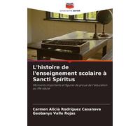 Geobanys Valle Rojas Carmen Alic L'histoire de l'enseignement scola (Tascabile)