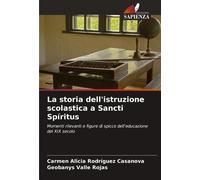 Geobanys Valle Rojas Carmen Alici La storia dell'istruzione scolasti (Tascabile)