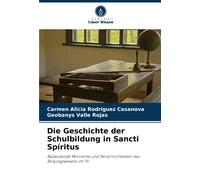 Geobanys Valle Rojas Carmen Alicia Die Geschichte der Schulbildung (Tascabile)