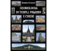 Geobiologia di tepli, piramidi e chiese
