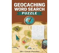 Geocaching Word Search Puzzle Book: Adventure Filled Word Search Puzzles Featuring Geocaching, Cache,GPS ,Treasure Hunting, and Outdoor Exploration|6x9 inches|110 pages|50+Puzzles
