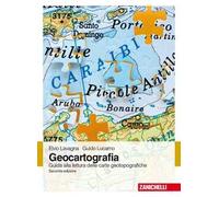 Geocartografia. Guida alla lettura delle carte geotopografiche