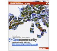 Geocommunity. Con Lab. competenze. Multimediale. Per la Scuola media. Con e-book. Con espansione online. Noi e l'ambiente europeo (Vol. 1)