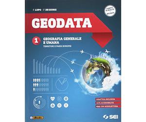 Geodata. Per gli Ist. tecnici e professionali. Ediz. per la scuola. Con e-book. Con espansione online. Geografia generale e umana-Territori e paesi europei (Vol. 1)