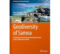 Geodiversity of Samoa: An Untapped and Unique Geoheritage Hot Spot in the Southwestern Pacific