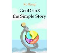 GeoDrinX the Simple Story: La Semplice Storia