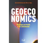Geoeconomics: Ökonomie und Politik in der Zeitenwende