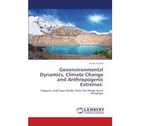 Geoenvironmental Dynamics, Climate Change and Anthropogenic Extremes