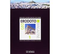Geoerodoto magazine. Verso l'interrogazione. Per le Scuole superiori. Con e-book. Con espansione online. Dalla preistoria alla repubblica romana. Geografia generale e l'Europa (Vol. 1)