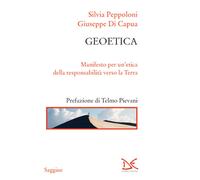 Geoetica. Manifesto per un'etica della responsabilità verso la Te