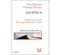 Geoetica. Manifesto per un'etica della responsabilità verso la Terra