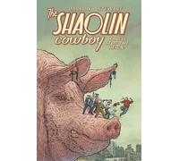 Geof Darrow Dave Stewart Shaolin Cowboy: Who'll Stop the Reign? (Tascabile)