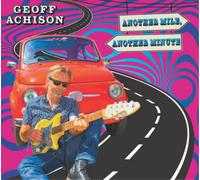 Geoff Achison Another Mile, Another Minute (CD) Album