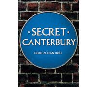 Geoff and Fran Doel Secret Canterbury (Tascabile) Secret