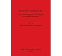 Geoff Bailey Economic Archaeology (Tascabile)