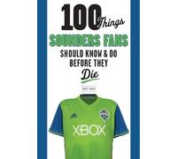 Geoff Baker 100 Things Sounders Fans Should Know & Do Before They Di (Tascabile)