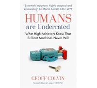 Geoff Colvin Humans Are Underrated (Tascabile)