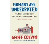 Geoff Colvin Humans Are Underrated (Tascabile)