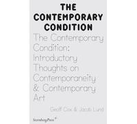 Geoff Cox Jacob The Contemporary Condition - Introductory Thoughts o (Tascabile)