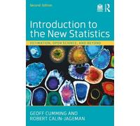 Geoff Cumming Robert Calin-Jagema Introduction to the New Statistic (Tascabile)