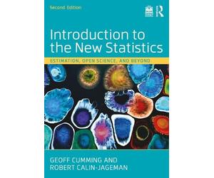 Geoff Cumming Robert Calin-Jagema Introduction to the New Statistic (Tascabile)